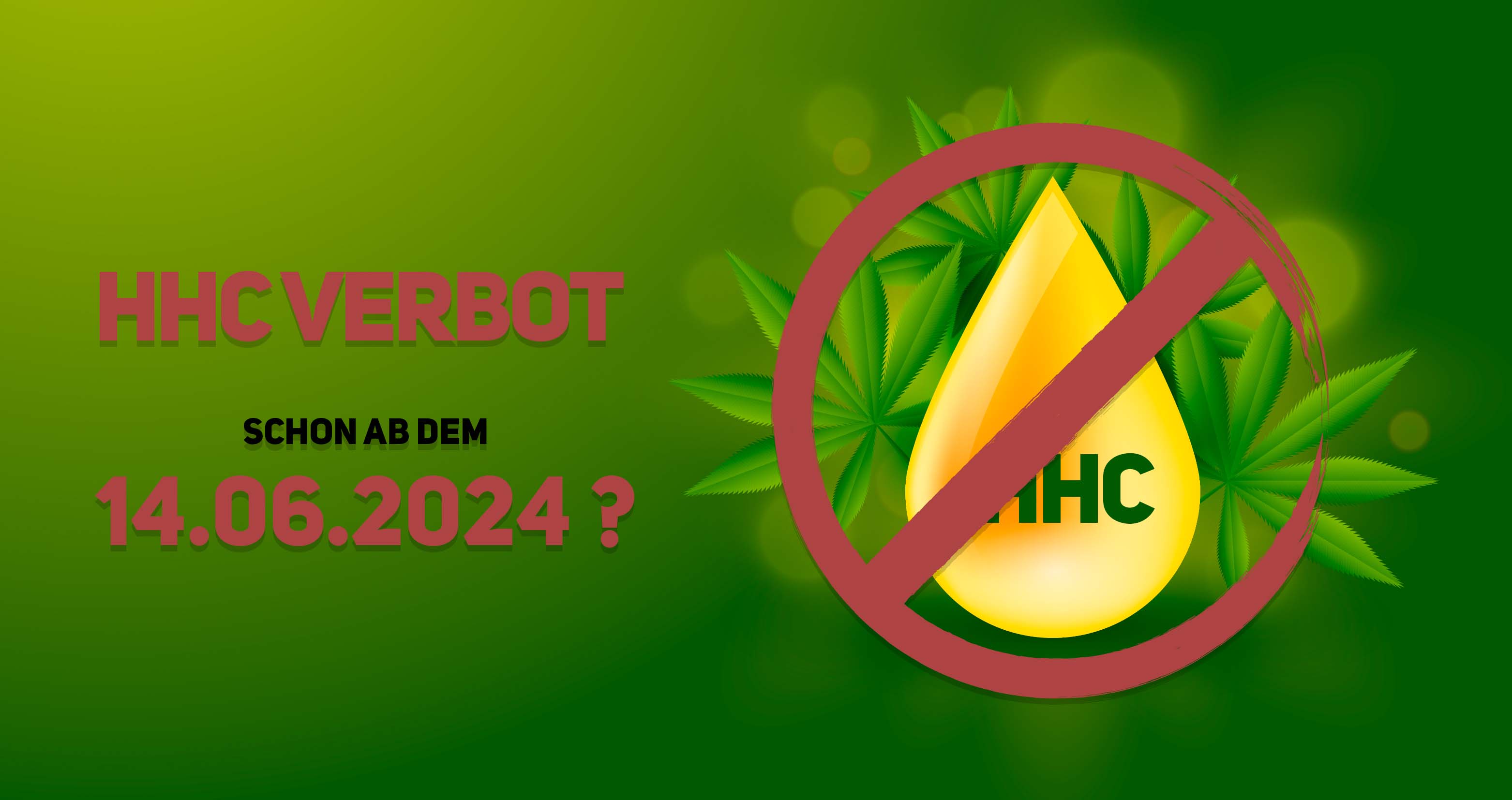 HHC Verbot ab dem 14.06.2024?! HHC Verbot