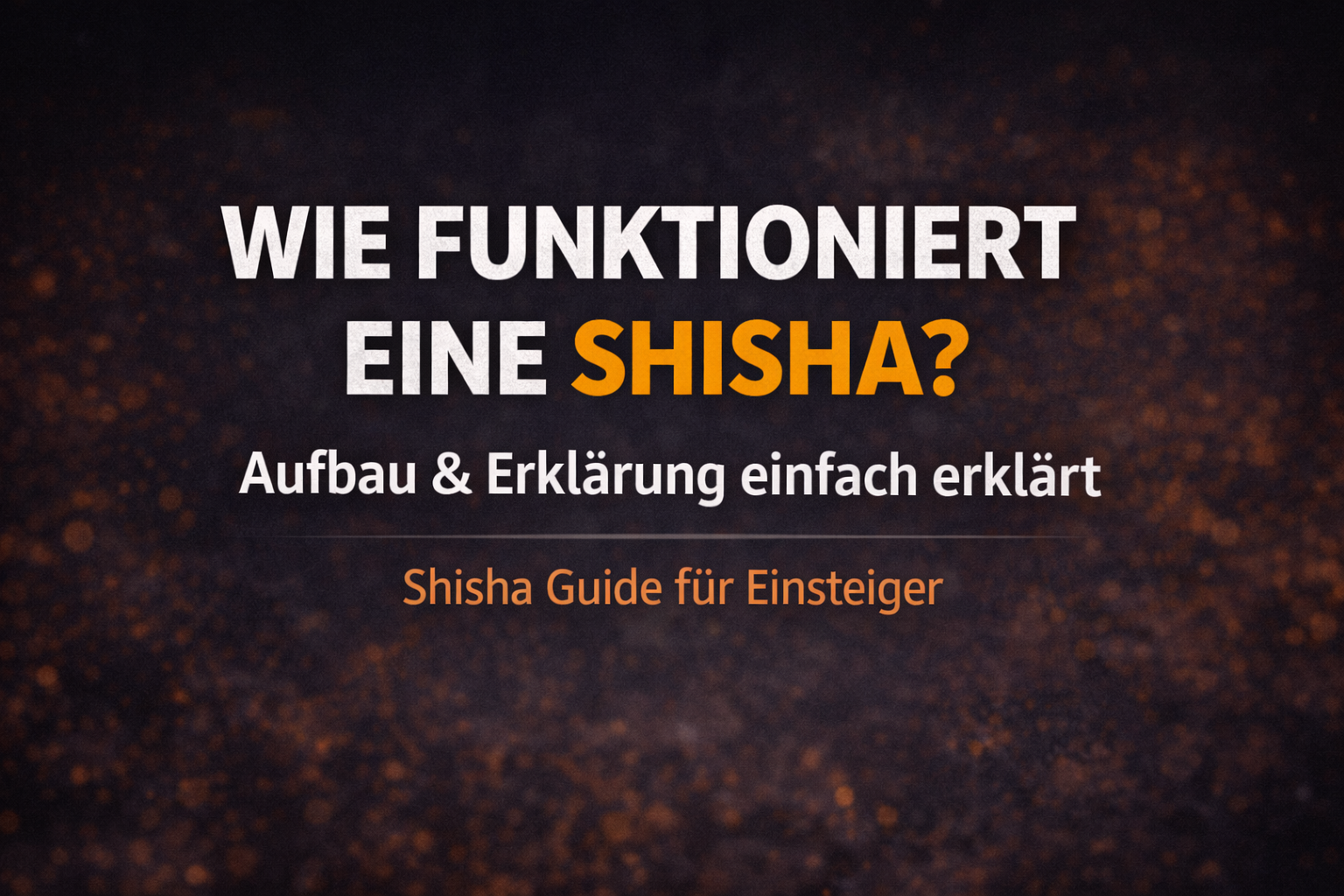 Wie-funktioniert-eine-Shisha Wie-funktioniert-eine-Shisha